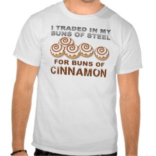 Buns of Cinnamon (also available on back of shirt)
