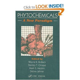 Phytochemicals A New Paradigm (9781566766845) Wayne R. Bidlack, Stanley T. Omaye, Mark S. Meskin, Debra K.W. Topham Books
