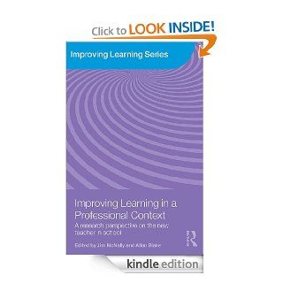 Improving Learning in a Professional Context A Research Perspective on the New Teacher in School eBook Jim McNally, Allan Blake Kindle Store