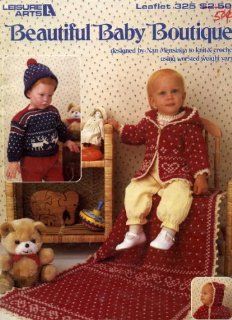 Beautiful Baby Boutique (Leisure Arts, Leaflet 325) designer Nan Mensinga Books