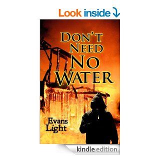 Don't Need No Water eBook Evans Light, Adam Light Kindle Store