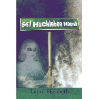 541 Hucklebee Hound Laura Elizabeth 9781606107201 Books
