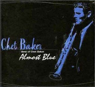 Almost Blue Best of Chet Baker Music