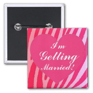 I'm getting married pink zebra heart bride button