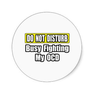 Busy Fighting My OCD Stickers