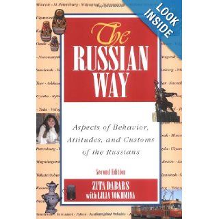 The Russian Way, Second Edition Aspects of Behavior, Attitudes, and Customs of the Russians Zita Dabars, Lilia Vokhmina 9780658017964 Books