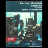 Precision Machining Tech. Workbook / Shop Man.