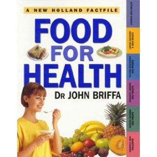 Food For Health Dr John Briffa 9781864364170 Books