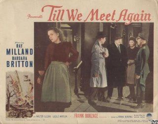 Till We Meet Again (1944) Ray Milland, Barbara Britton, Walter Slezak, Frank Borzage Movies & TV