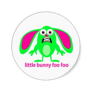 Little Bunny Foo Foo Round Stickers