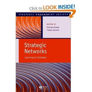 Strategic Networks Learning to Compete (Strategic Management Society) Michael Gibbert, Thomas Durand 9781405135856 Books