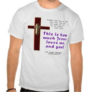 No Greater Love Christian T Shirt, Faith Branded