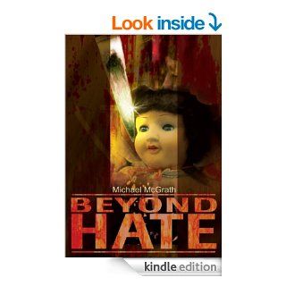 Beyond Hate eBook Michael McGrath Kindle Store
