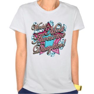 Worlds Most Awesome Daughter Tee Shirts