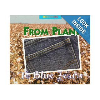 From Plant to Blue Jeans (Changes) Arthur John L'Hommedieu 9780516203669 Books
