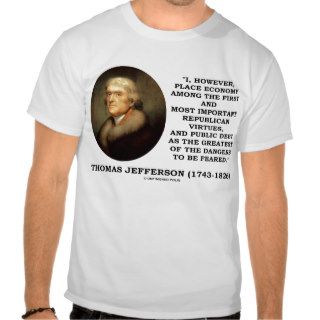 Thomas Jefferson Economy Public Debt Danger T shirts