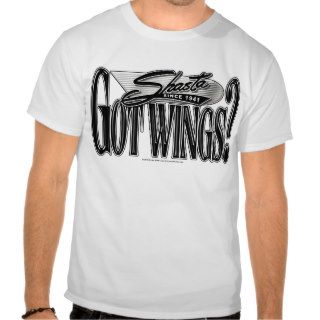 Shasta    Got Wings? Tee Shirts