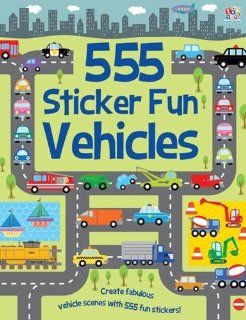 555 Sticker Fun Vehicles (555 Sticker Books) Susan Mayes, Dan Crisp 9781782440901 Books