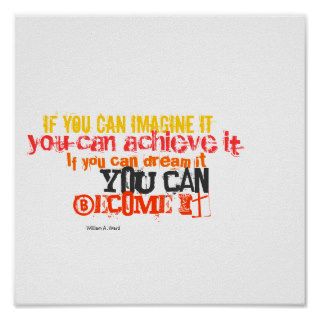 If you can imagine it, you can achieve it poster