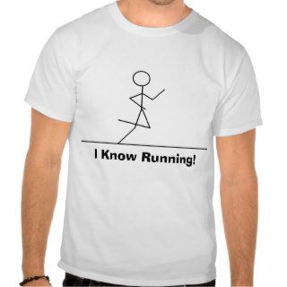 I Know Running Shirts