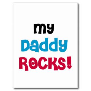 My Daddy Rocks T shirts and Gifts Post Cards