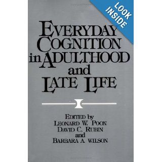 Everyday Cognition in Adulthood and Late Life Leonard W. Poon, David C. Rubin, Barbara A. Wilson OBE 9780521428606 Books