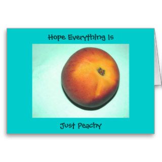 Hope Everything Is Just Peachy NoteCard