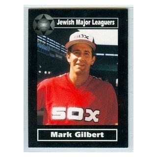2003 Jewish Major Leaguers 115 Mark Gilbert Chicago White Sox 1985 Sports Collectibles