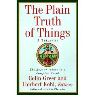 The Plain Truth of Things Treasury, A Colin Greer, Herbert R. Kohl 9780060928742 Books