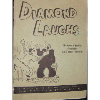 Diamond Laughs The Humor of Baseball A. K. ("Rosey") Rowswell, Jack Berger Books