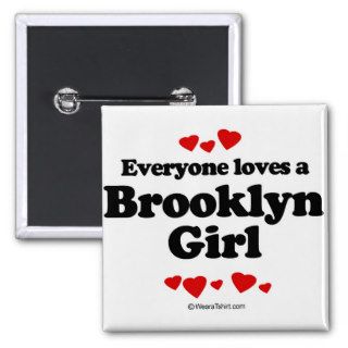 Everyone loves a Brooklyn girl Button