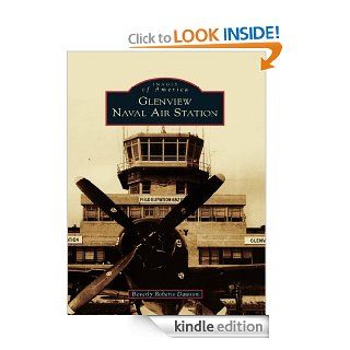 Glenview Naval Air Station eBook Beverly Roberts Dawson Kindle Store