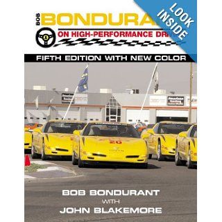 Bob Bondurant on High Performance Driving  5th Edition Bob Bondurant 9780760315507 Books