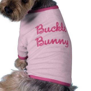 Buckle Bunny Pet T Shirt