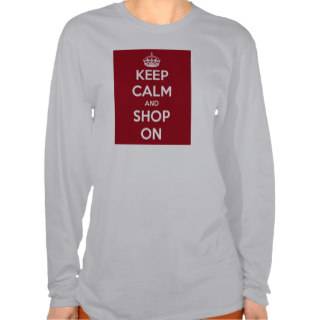 Keep Calm and Shop On T Shirt