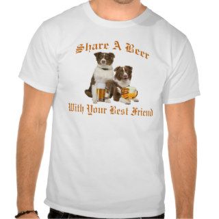 Australian Shepherds Shares A Beer apparel T shirts