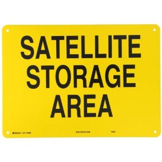 Brady 30669 14" Width x 10" Height B 555 Aluminum, Black on Yellow Chemical and Hazardous Materials Sign, Legend "Satellite Storage Area" Industrial Warning Signs