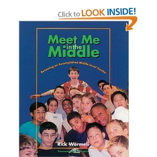 Meet Me in the Middle (Turtleback School & Library Binding Edition) (9780613706438) Rick Wormeli Books