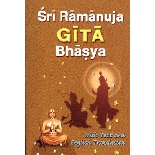 Sri Ramanuja Gita Bhasya With Text and English Translation Translated by Swami Adidevananda 9788178232904 Books