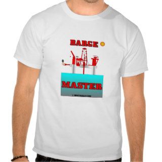 Barge Master,Oil Rig T Shirt,Drilling Rigs,Oil,Gas