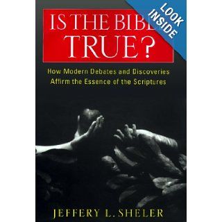 Is the Bible True? Jeffery L. Sheler 9780060675417 Books