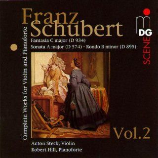 Schubert Fantasia C major (D 934)   Sonata A major (D 574)   Rondo B minor (D 985) [Complete Works for Violin and Pianoforte, Vol. 2] Music