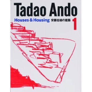 Tadao Ando 1 Houses & Housing (English and Japanese Edition) Tadao Ando 9784887062771 Books