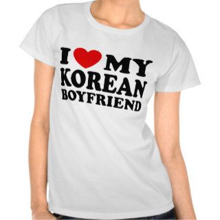 I Love My Korean Boyfriend T Shirt
