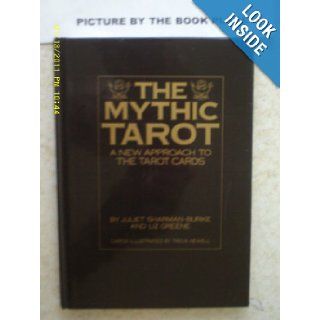 The Mythic Tarot Juliet & Greene, Liz Sharman Burke Books