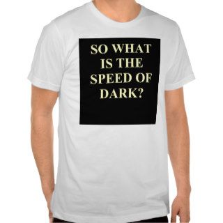 speed of dark. shirt
