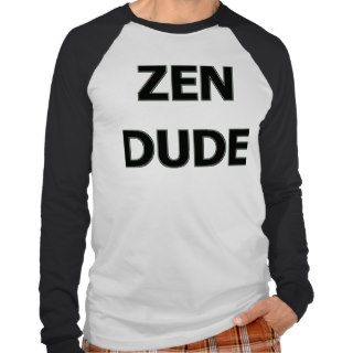 ZEN DUDE TEES