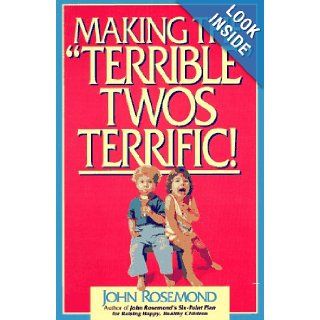 Making the "Terrible" Twos Terrific John Rosemond 8601200393972 Books