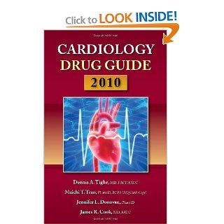 Cardiology Drug Guide 2010 Dennis A. Tighe, Maichi T. Tran, Jennifer L. Donovan, James R. Cook 9780763758073 Books