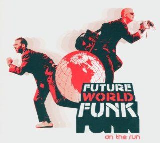 Future World Funk On the Run Music